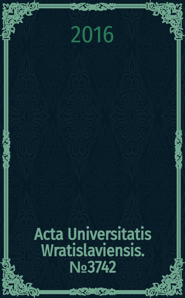 Acta Universitatis Wratislaviensis. № 3742