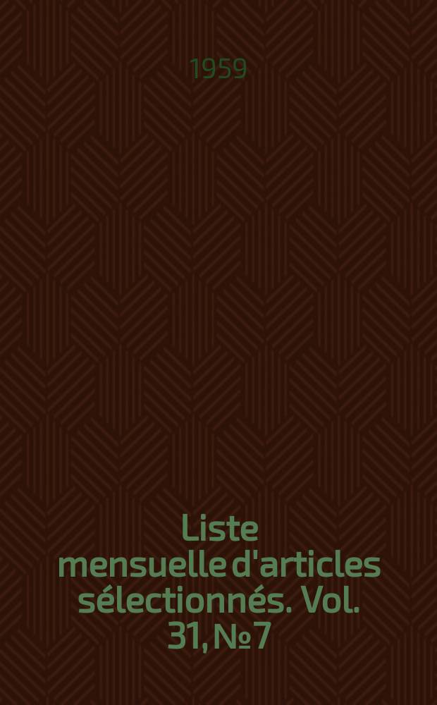 Liste mensuelle d'articles sélectionnés. Vol. 31, № 7/8