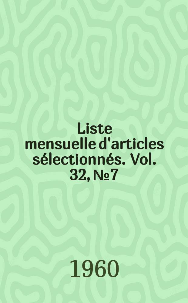 Liste mensuelle d'articles sélectionnés. Vol. 32, № 7/8