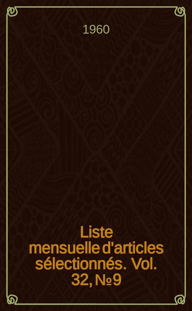 Liste mensuelle d'articles sélectionnés. Vol. 32, № 9/10