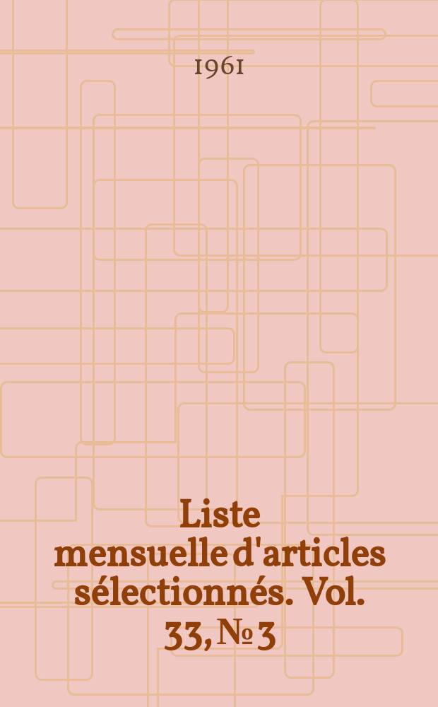 Liste mensuelle d'articles sélectionnés. Vol. 33, № 3