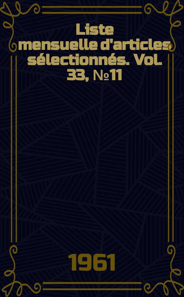Liste mensuelle d'articles sélectionnés. Vol. 33, № 11/12