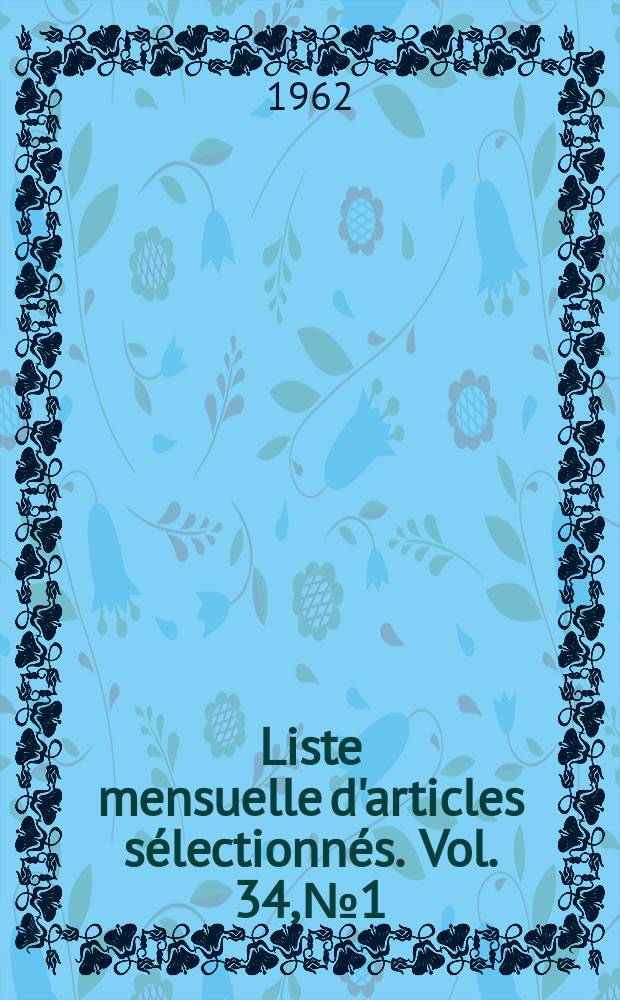 Liste mensuelle d'articles sélectionnés. Vol. 34, № 1/2