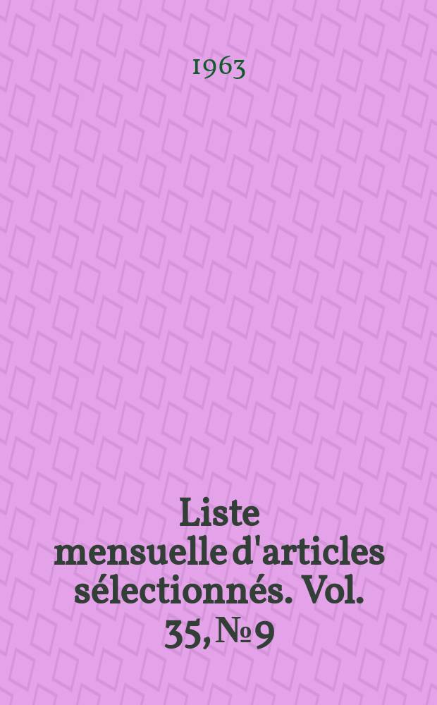 Liste mensuelle d'articles sélectionnés. Vol. 35, № 9
