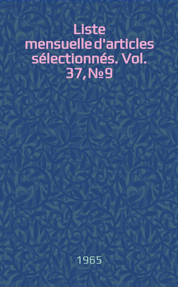 Liste mensuelle d'articles sélectionnés. Vol. 37, № 9/10