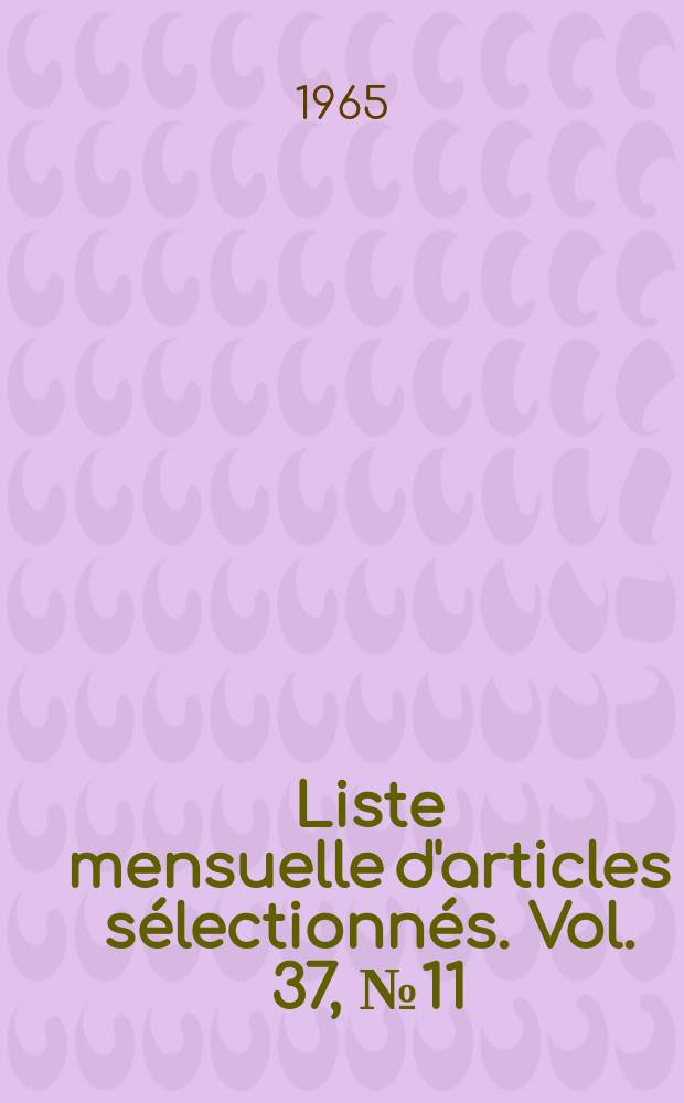 Liste mensuelle d'articles sélectionnés. Vol. 37, № 11/12