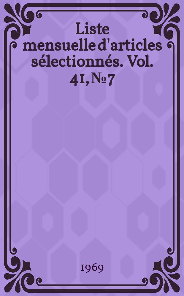 Liste mensuelle d'articles sélectionnés. Vol. 41, № 7/8