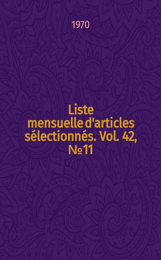 Liste mensuelle d'articles sélectionnés. Vol. 42, № 11/12