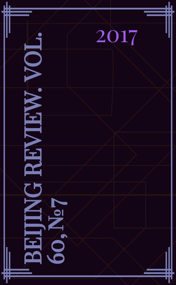 Beijing review. Vol. 60, № 7