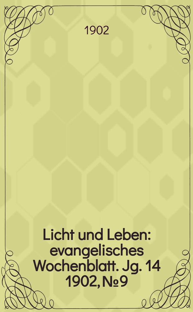 Licht und Leben : evangelisches Wochenblatt. Jg. 14 1902, № 9