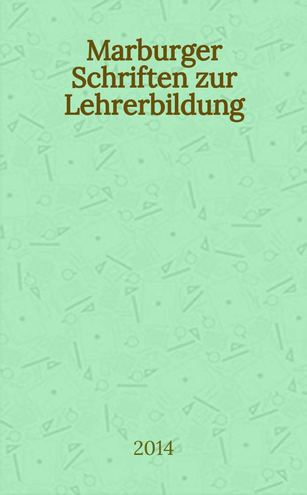 Marburger Schriften zur Lehrerbildung : MSzL. Bd. 10 : Gender - Schule - Diversität = Пол - Школа - разнообразие: гендерный подход в обучении в школах и университетах
