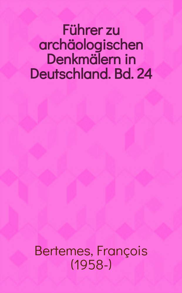 Führer zu archäologischen Denkmälern in Deutschland. Bd. 24 : Der Kreis Merzig-Wadern und die Mosel zwischen Nennig und Metz = Округ Мерциг-Вадерн и Мозель между Неннигом и Метцем