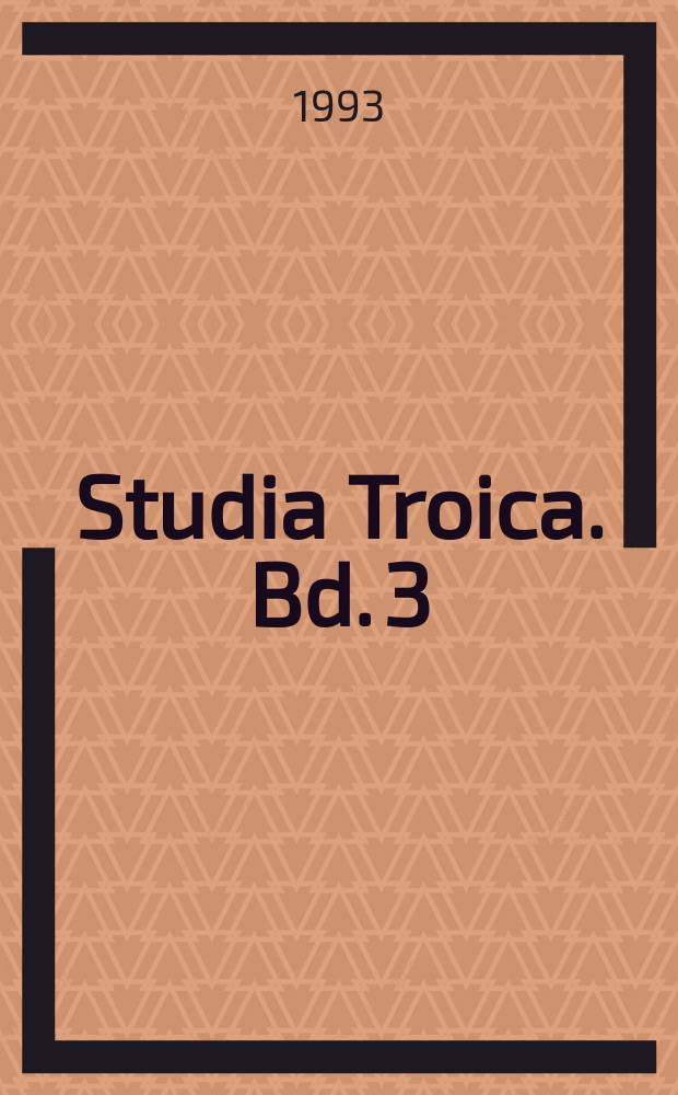 Studia Troica. Bd. 3