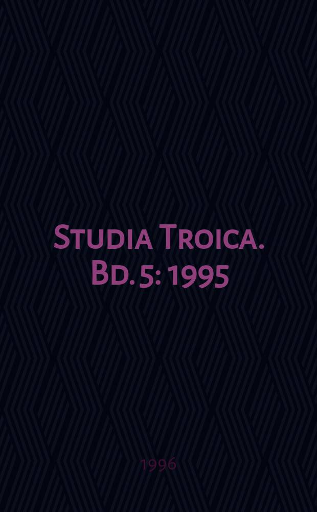 Studia Troica. Bd. 5 : 1995