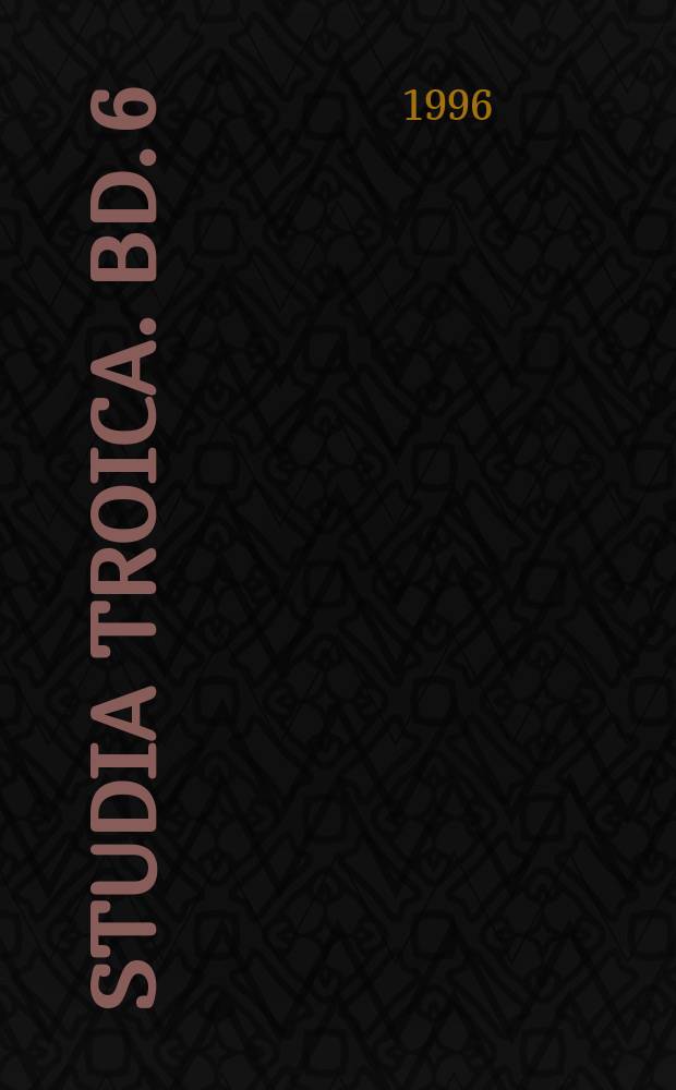 Studia Troica. Bd. 6