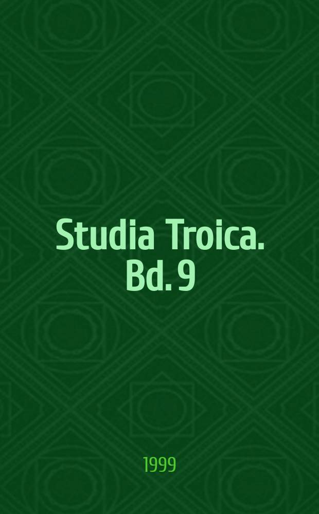 Studia Troica. Bd. 9