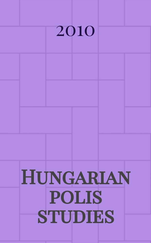 Hungarian polis studies : HPS = Венгерские исследования полиса