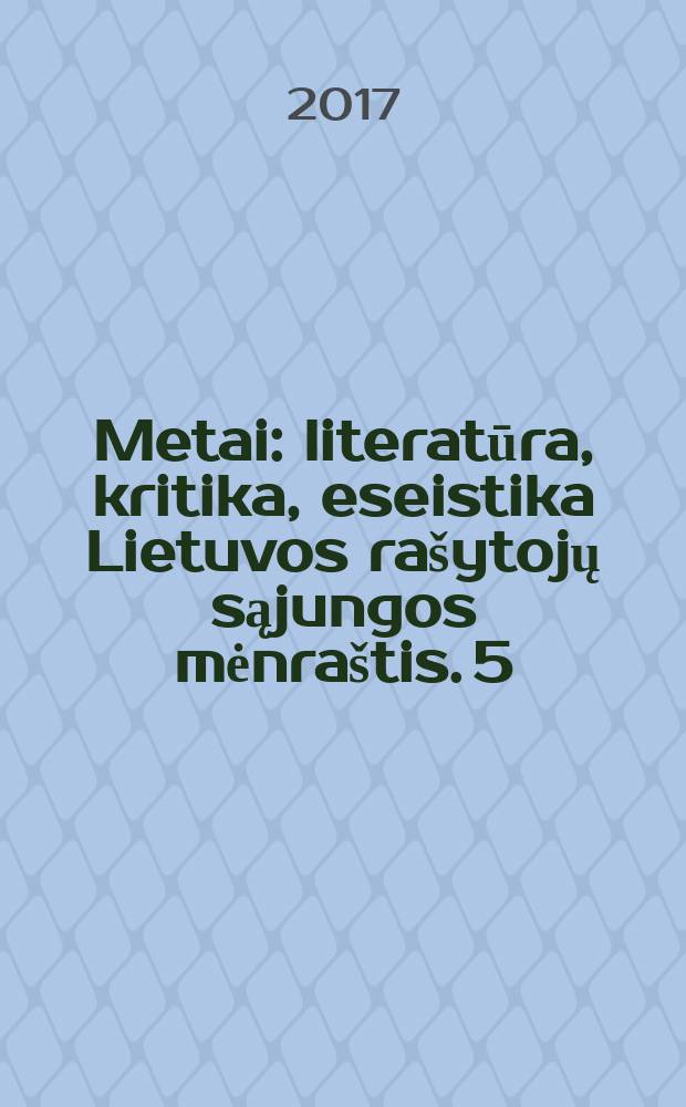 Metai : literatūra, kritika, eseistika Lietuvos rašytojų sąjungos mėnraštis. 5/6