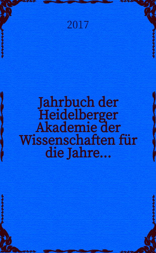 Jahrbuch der Heidelberger Akademie der Wissenschaften für die Jahre ..