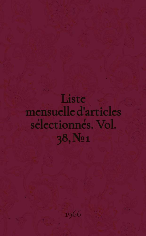 Liste mensuelle d'articles sélectionnés. Vol. 38, № 1/2