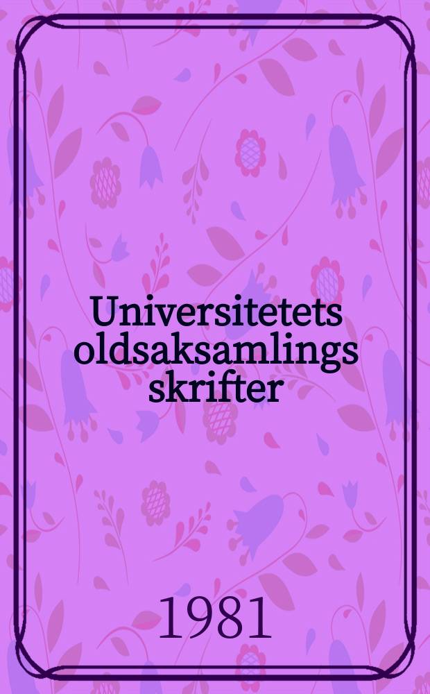 Universitetets oldsaksamlings skrifter = Собрание культурно-исторического музея университета Осло