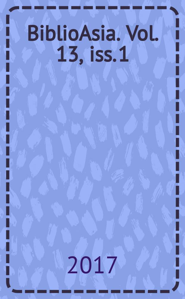 BiblioAsia. Vol. 13, iss. 1