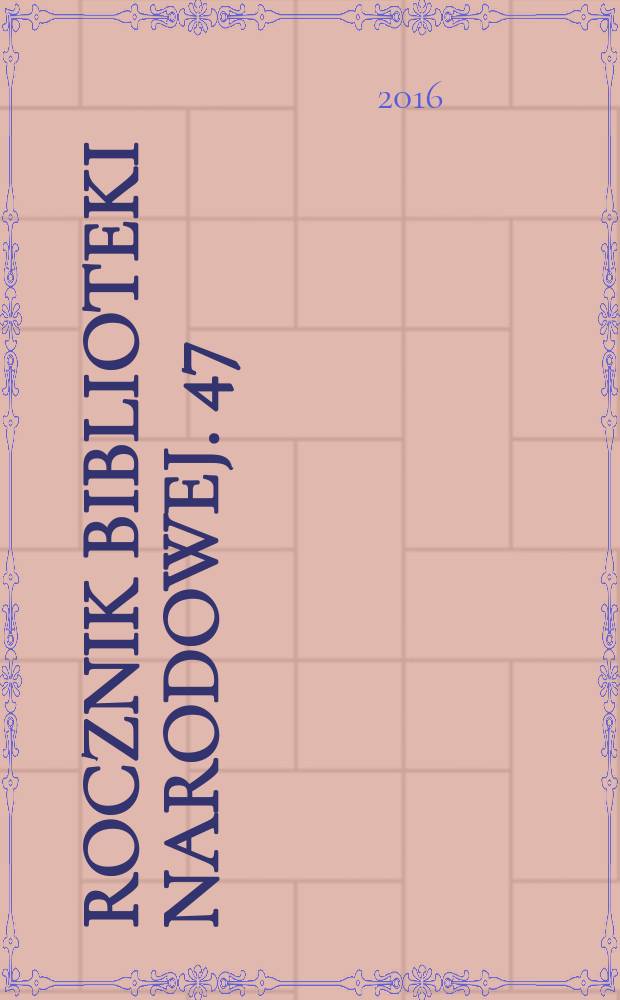 Rocznik Biblioteki narodowej. 47