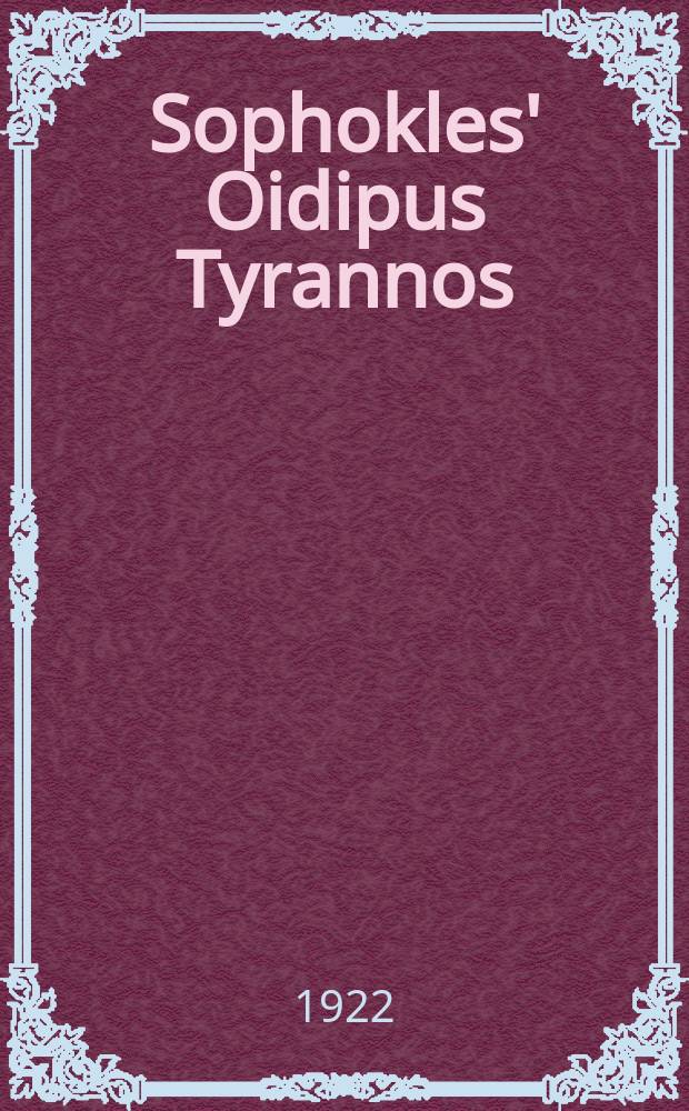 Sophokles' Oidipus Tyrannos : Text : zum Gebrauch für Schüler = "Царь Эдип" Софокла