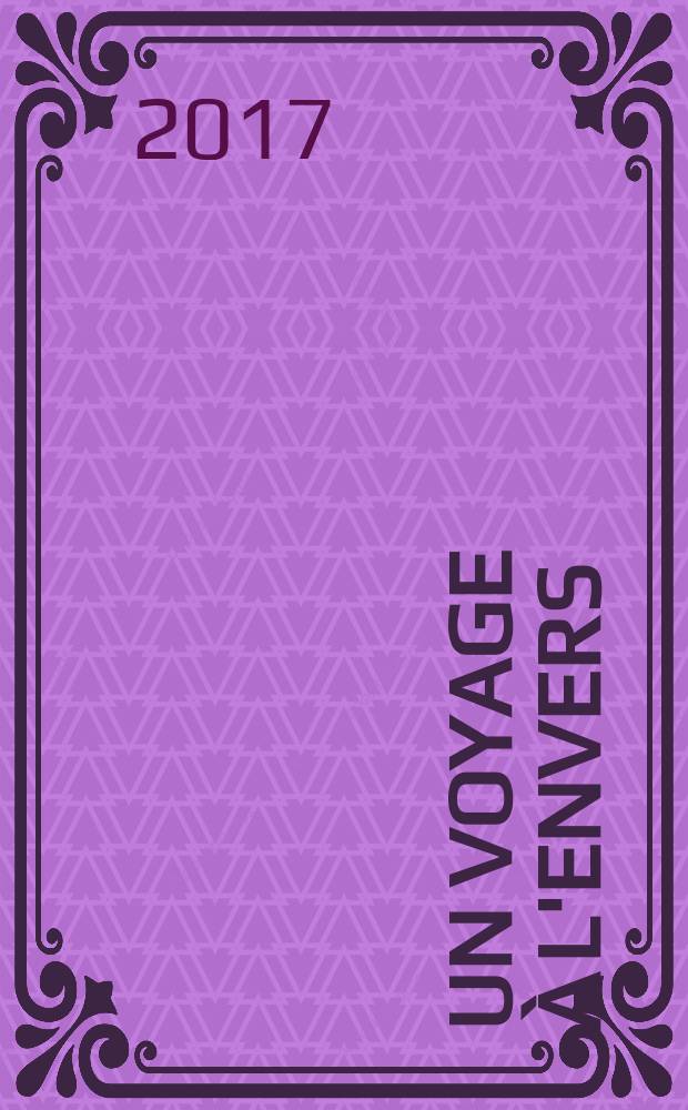 Un voyage à l'envers