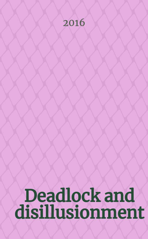 Deadlock and disillusionment : American politics since 1968 = Тупик и разочарование