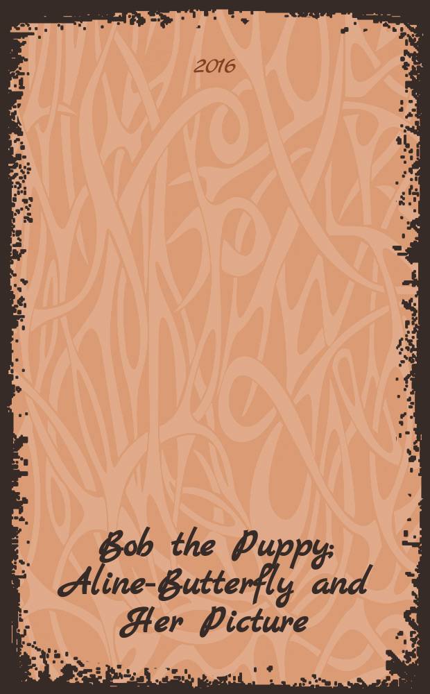 Bob the Puppy; Aline-Butterfly and Her Picture; Aline Caterpillar and Her Friends; Aline-Butterfly in the Garden: сборник сказок: аудиоприложение