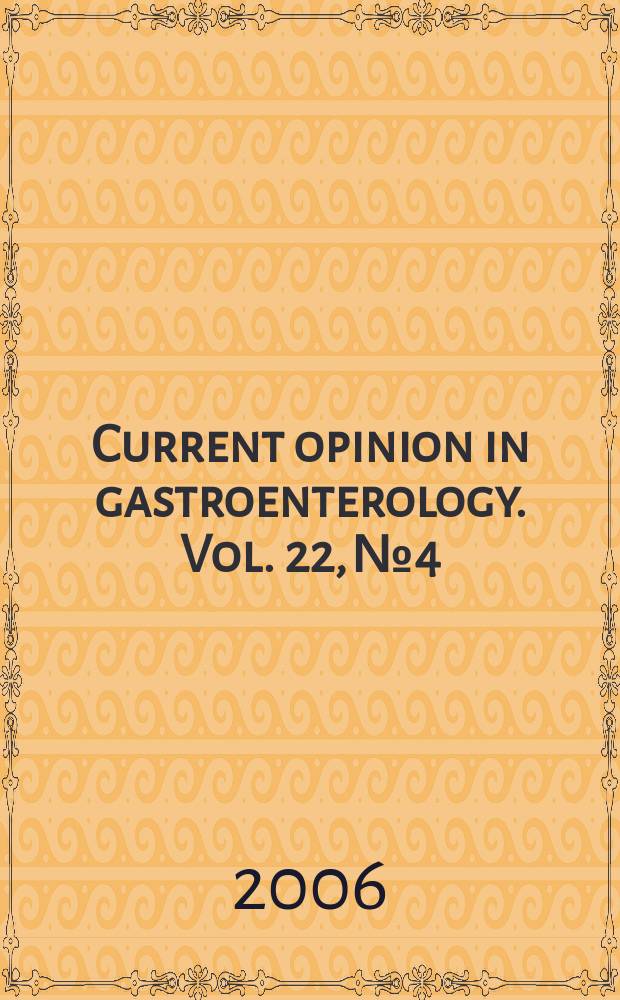 Current opinion in gastroenterology. Vol. 22, № 4