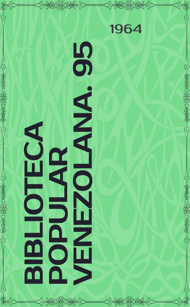 Biblioteca popular venezolana. 95 : Antología de costumbristas venezolanos del siglo XIX