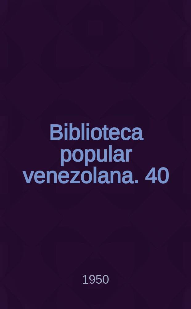 Biblioteca popular venezolana. 40 : Retablo