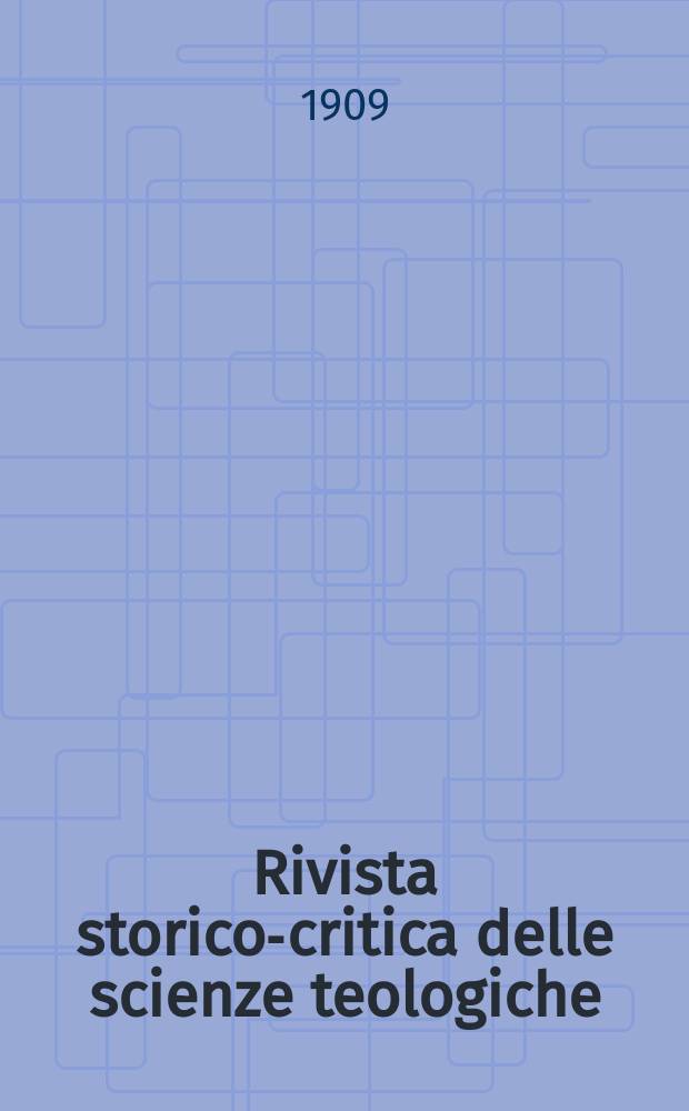 Rivista storico-critica delle scienze teologiche : publicazione mensile. A. 5 1909, fasc. 11