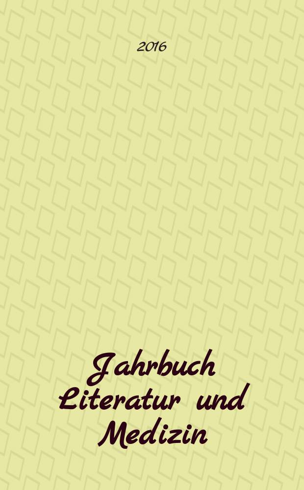 Jahrbuch Literatur und Medizin = Ежегодник литературы и медицины