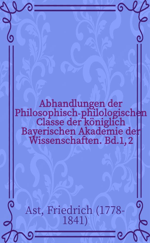 Abhandlungen der Philosophisch-philologischen Classe der königlich Bayerischen Akademie der Wissenschaften. Bd.1, [2] : Ueber die Materie im platonischen Timaeos = О материи в платоновском Тимес