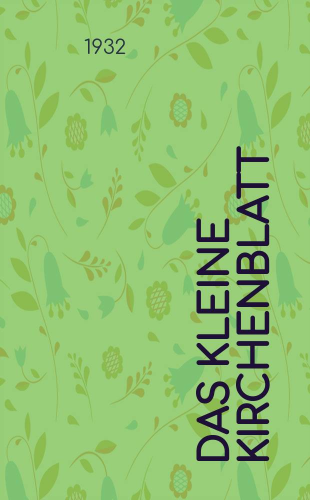 Das Kleine Kirchenblatt : Wochenschrift für die katholischen Kinder. Jg. 9 1932, № 14