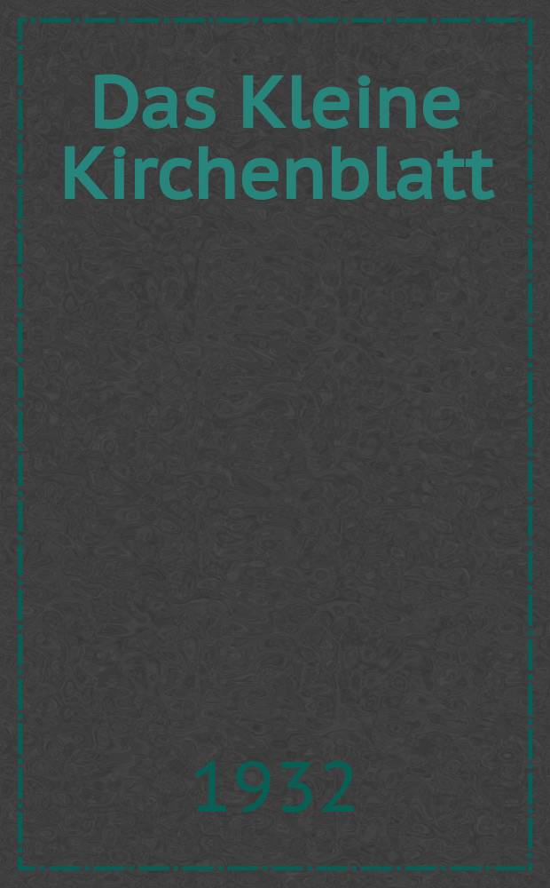 Das Kleine Kirchenblatt : Wochenschrift für die katholischen Kinder. Jg. 9 1932, № 15