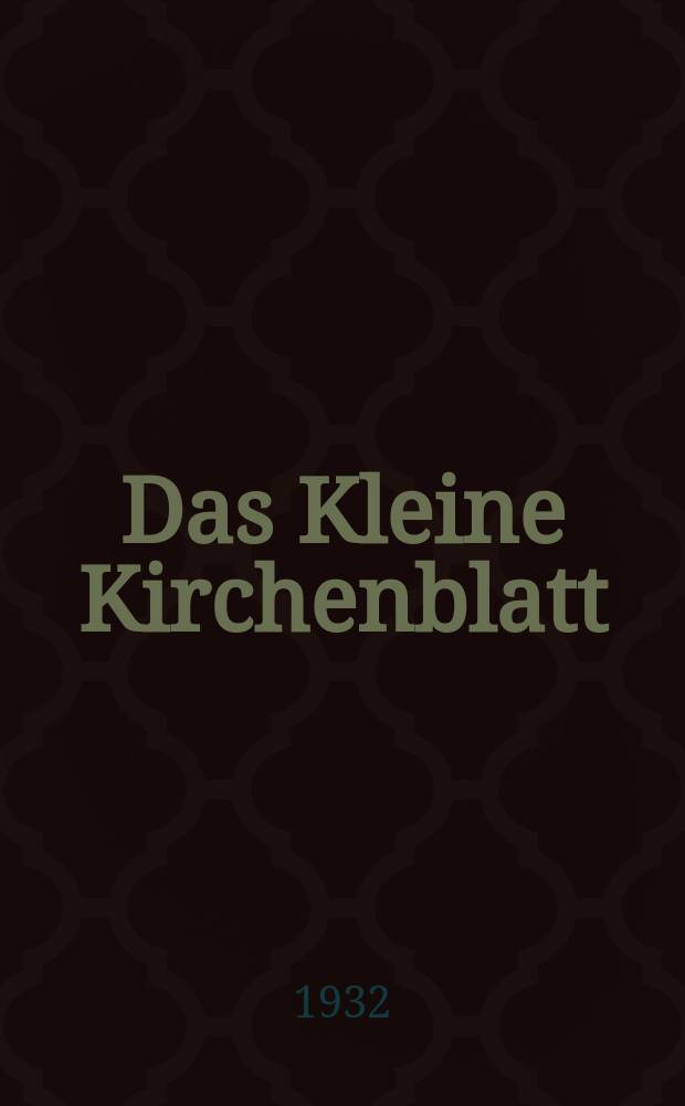 Das Kleine Kirchenblatt : Wochenschrift für die katholischen Kinder. Jg. 9 1932, № 17