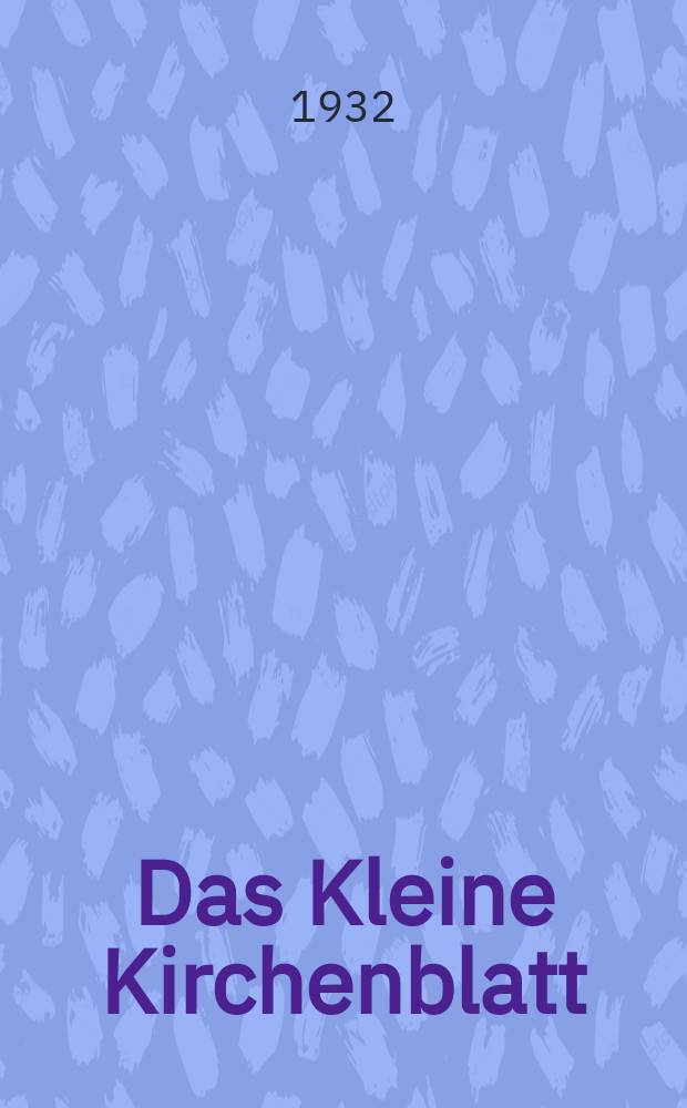Das Kleine Kirchenblatt : Wochenschrift für die katholischen Kinder. Jg. 9 1932, № 24