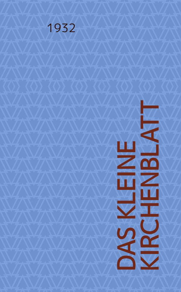 Das Kleine Kirchenblatt : Wochenschrift für die katholischen Kinder. Jg. 9 1932, № 28
