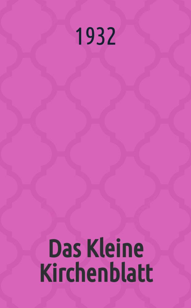 Das Kleine Kirchenblatt : Wochenschrift für die katholischen Kinder. Jg. 9 1932, № 30
