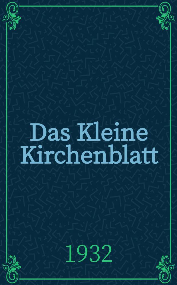 Das Kleine Kirchenblatt : Wochenschrift für die katholischen Kinder. Jg. 9 1932, № 40