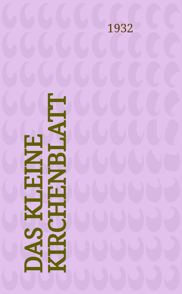 Das Kleine Kirchenblatt : Wochenschrift für die katholischen Kinder. Jg. 9 1932, № 43