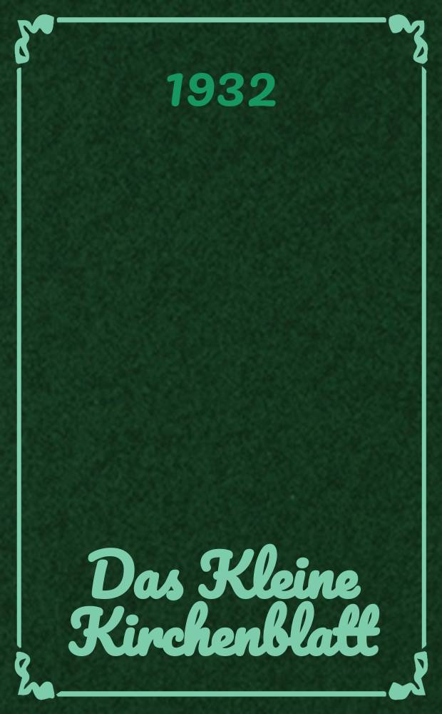 Das Kleine Kirchenblatt : Wochenschrift für die katholischen Kinder. Jg. 9 1932, № 46