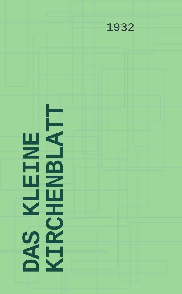 Das Kleine Kirchenblatt : Wochenschrift für die katholischen Kinder. Jg. 9 1932, № 50