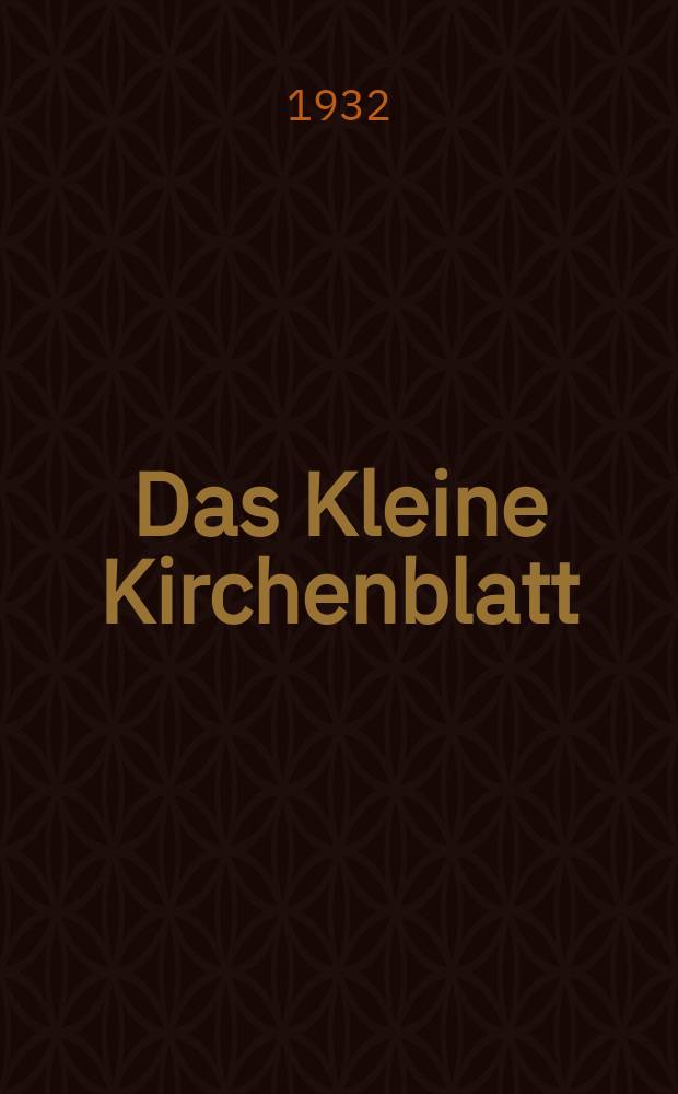 Das Kleine Kirchenblatt : Wochenschrift für die katholischen Kinder. Jg. 9 1932, № 51