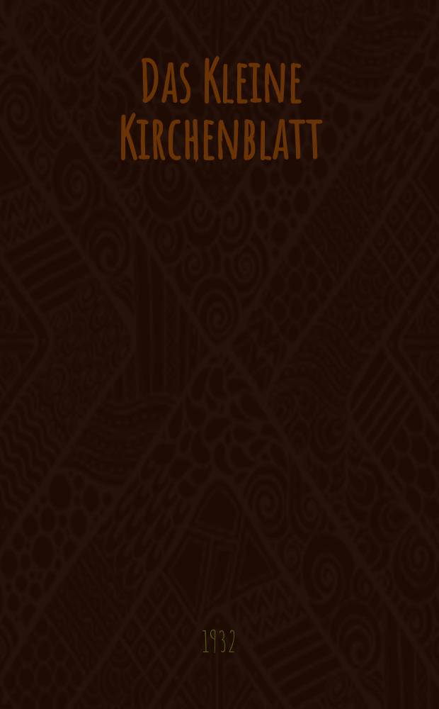 Das Kleine Kirchenblatt : Wochenschrift für die katholischen Kinder. Jg. 9 1932, № 52