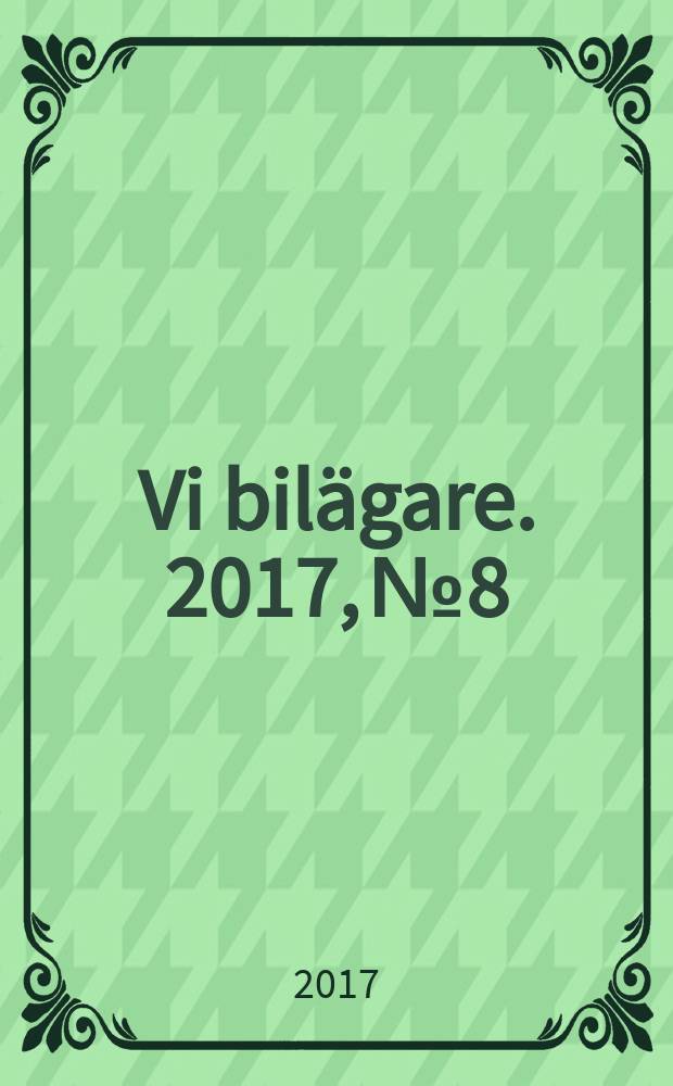 Vi bil&auml;gare. 2017, № 8